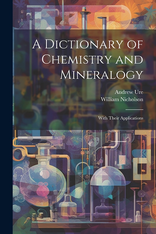 Front cover_A Dictionary of Chemistry and Mineralogy