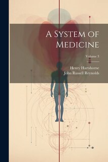Couverture_A System of Medicine; Volume 3