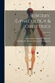 Front cover_Surgery, Gynecology & Obstetrics; Volume 34