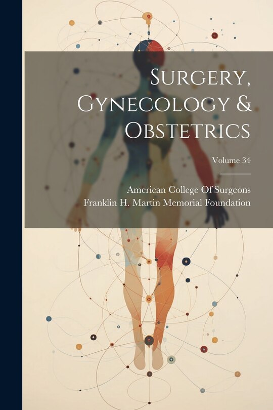 Front cover_Surgery, Gynecology & Obstetrics; Volume 34