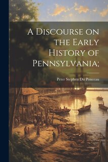 Front cover_A Discourse on the Early History of Pennsylvania;