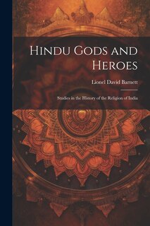 Couverture_Hindu Gods and Heroes; Studies in the History of the Religion of India