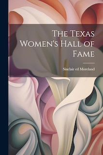 Front cover_The Texas Women's Hall of Fame