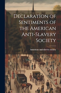 Front cover_Declaration of Sentiments of the American Anti-slavery Society