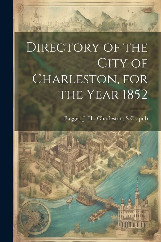 Couverture_Directory of the City of Charleston, for the Year 1852