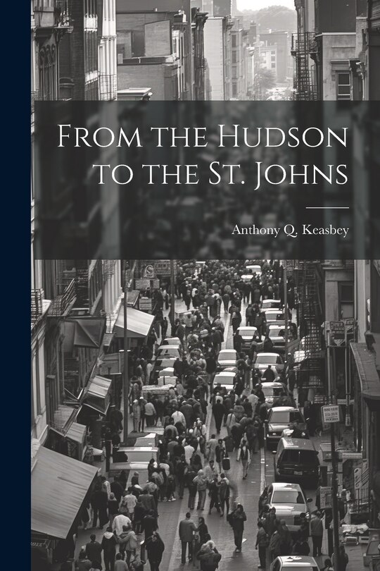 Front cover_From the Hudson to the St. Johns