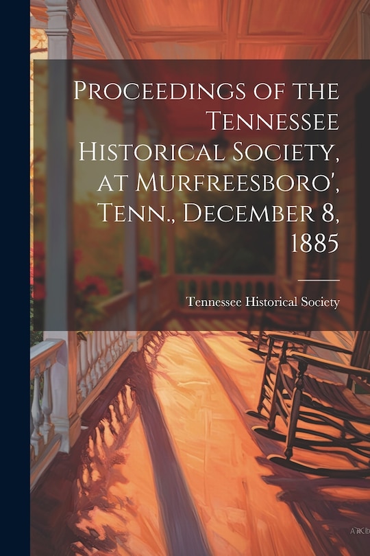 Front cover_Proceedings of the Tennessee Historical Society, at Murfreesboro', Tenn., December 8, 1885