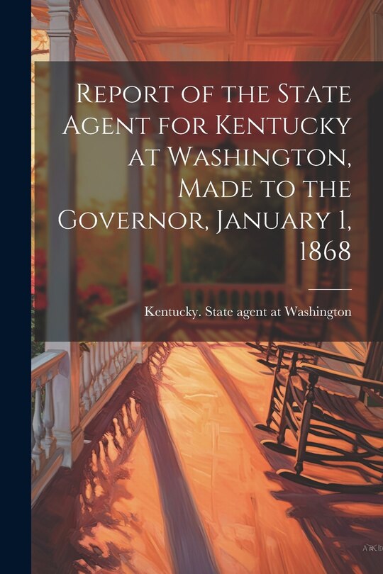 Couverture_Report of the State Agent for Kentucky at Washington, Made to the Governor, January 1, 1868