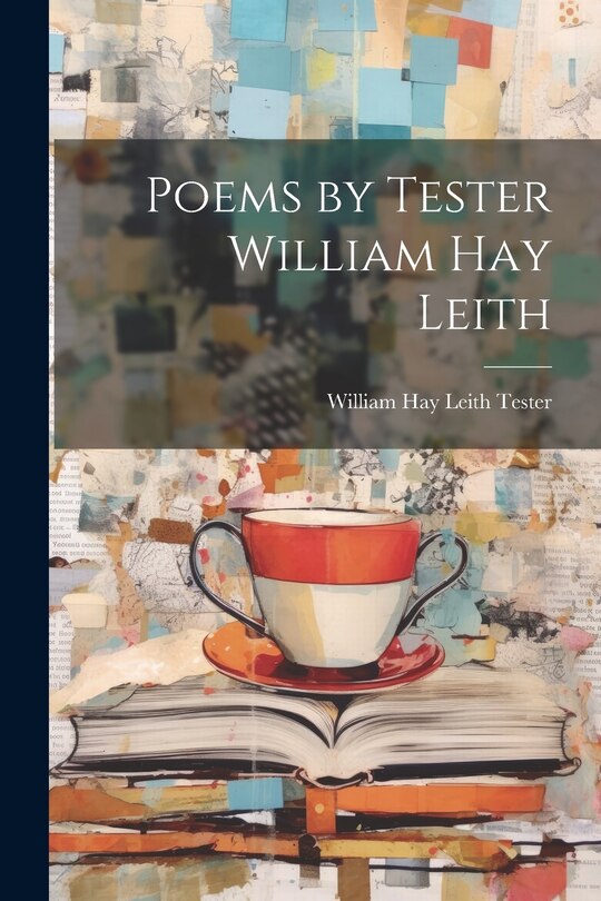 Couverture_Poems by Tester William Hay Leith