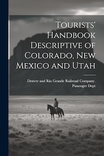 Couverture_Tourists' Handbook Descriptive of Colorado, New Mexico and Utah