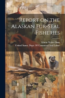 Couverture_Report on the Alaskan Fur-seal Fisheries