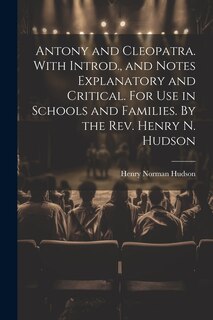 Couverture_Antony and Cleopatra. With Introd., and Notes Explanatory and Critical. For use in Schools and Families. By the Rev. Henry N. Hudson