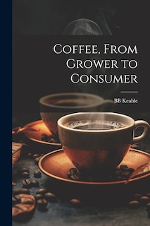 Couverture_Coffee, From Grower to Consumer