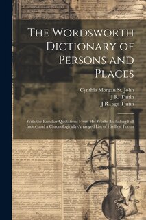 Front cover_The Wordsworth Dictionary of Persons and Places; With the Familiar Quotations From his Works (including Full Index) and a Chronologically-arranged List of his Best Poems