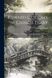 Front cover_Edward Slosson's Chinese Diary