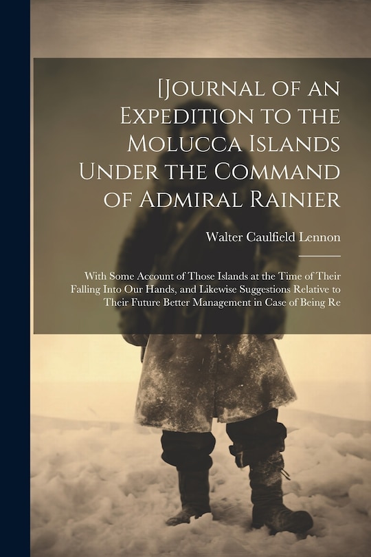 Front cover_[Journal of an Expedition to the Molucca Islands Under the Command of Admiral Rainier