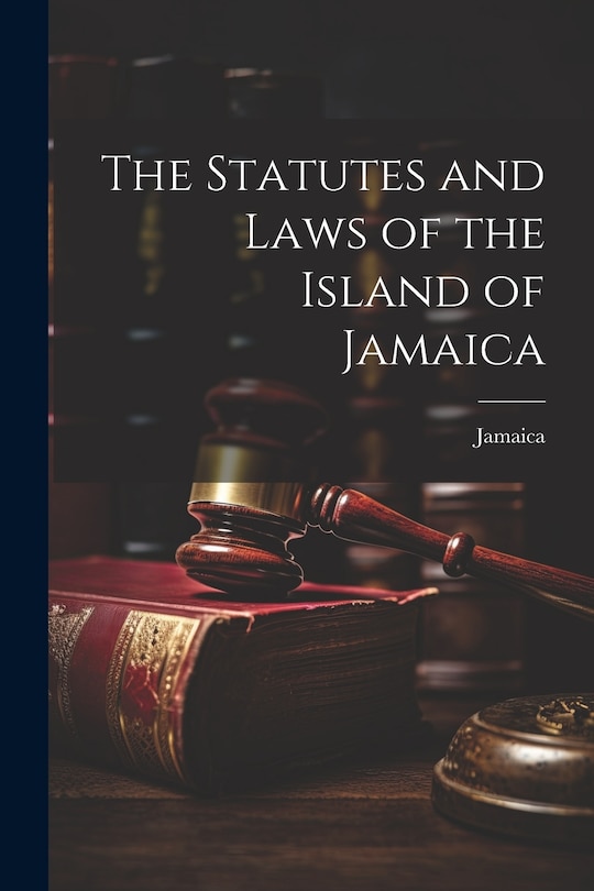 Couverture_The Statutes and Laws of the Island of Jamaica