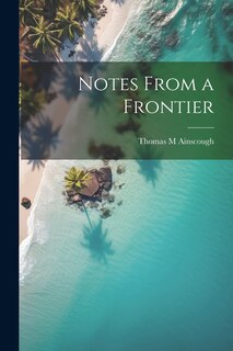 Front cover_Notes From a Frontier