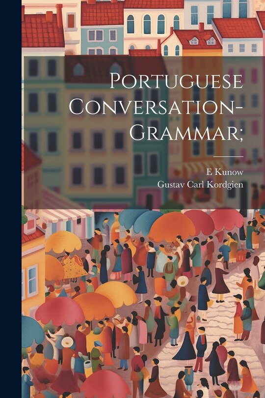 Front cover_Portuguese Conversation-grammar;