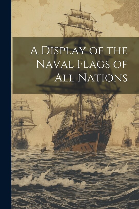 Couverture_A Display of the Naval Flags of all Nations
