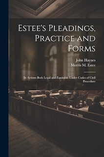 Couverture_Estee's Pleadings, Practice and Forms