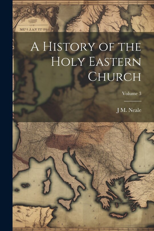 Front cover_A History of the Holy Eastern Church; Volume 3