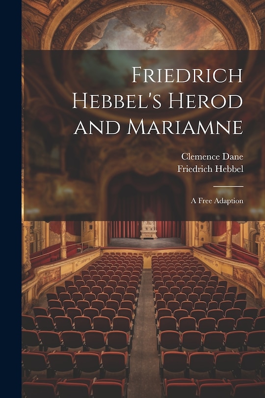 Front cover_Friedrich Hebbel's Herod and Mariamne; a Free Adaption