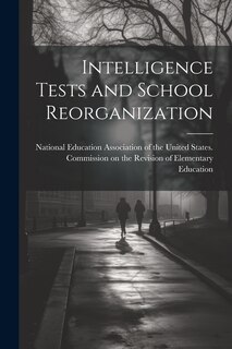 Front cover_Intelligence Tests and School Reorganization