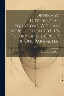 Front cover_Ordinary Differential Equations, With an Introduction to Lie's Theory of the Group of one Parameter