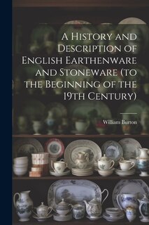 Couverture_A History and Description of English Earthenware and Stoneware (to the Beginning of the 19th Century)