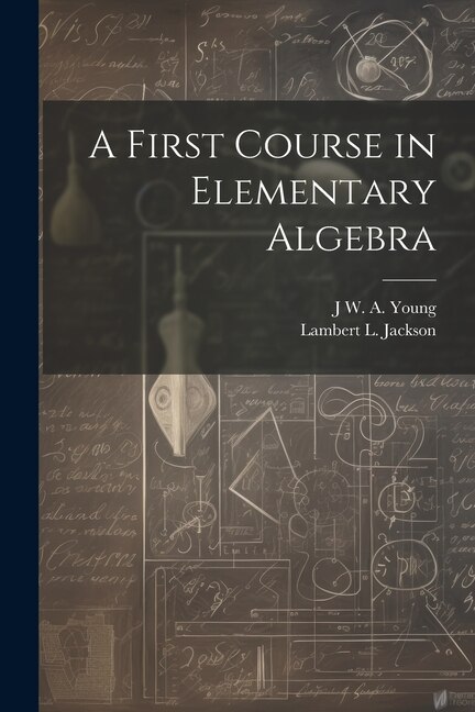 Front cover_A First Course in Elementary Algebra