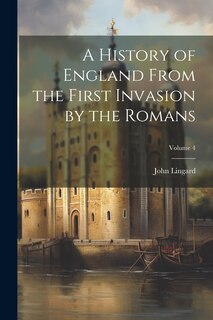 Front cover_A History of England From the First Invasion by the Romans; Volume 4