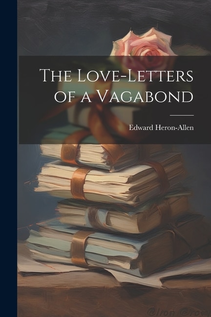 Couverture_The Love-letters of a Vagabond
