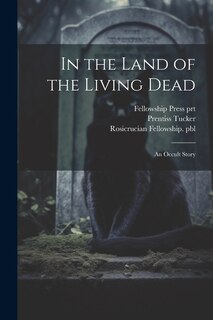 Front cover_In the Land of the Living Dead
