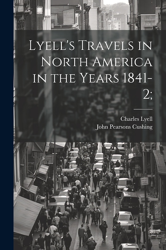 Front cover_Lyell's Travels in North America in the Years 1841-2;