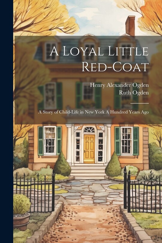 Front cover_A Loyal Little Red-coat