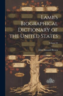 Couverture_Lamb's Biographical Dictionary of the United States; Volume 02