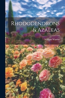 Front cover_Rhododendrons & Azaleas