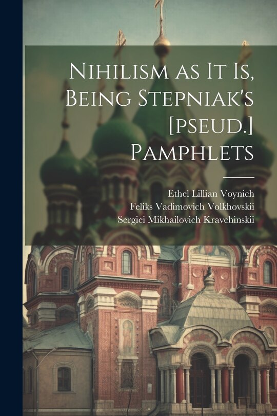 Couverture_Nihilism as it is, Being Stepniak's [pseud.] Pamphlets