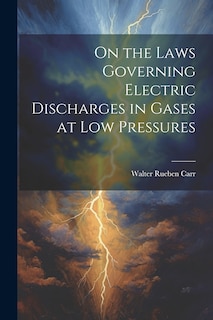 Couverture_On the Laws Governing Electric Discharges in Gases at low Pressures