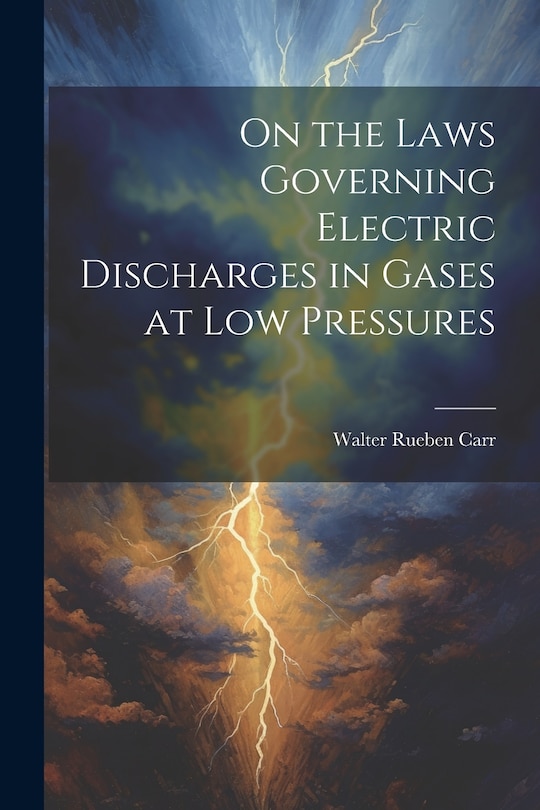 Couverture_On the Laws Governing Electric Discharges in Gases at low Pressures