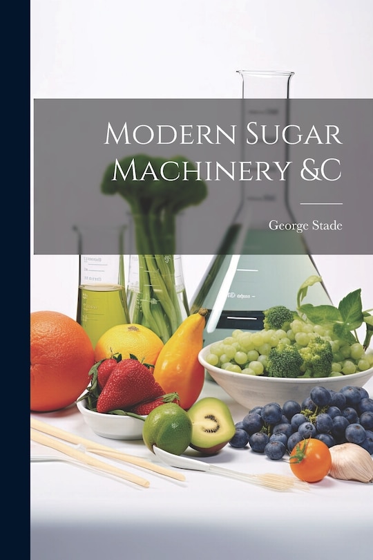 Front cover_Modern Sugar Machinery &c