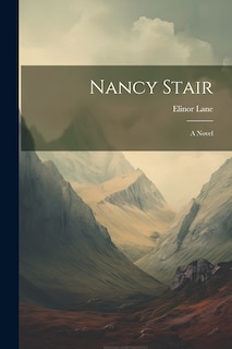 Front cover_Nancy Stair; a Novel