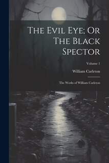 Front cover_The Evil Eye; Or The Black Spector