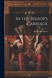 Front cover_In the Bishop's Carriage