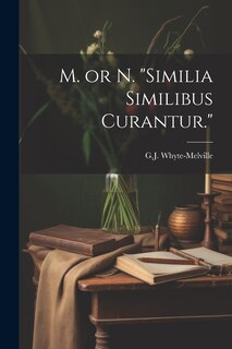 Front cover_M. or N. Similia Similibus Curantur.