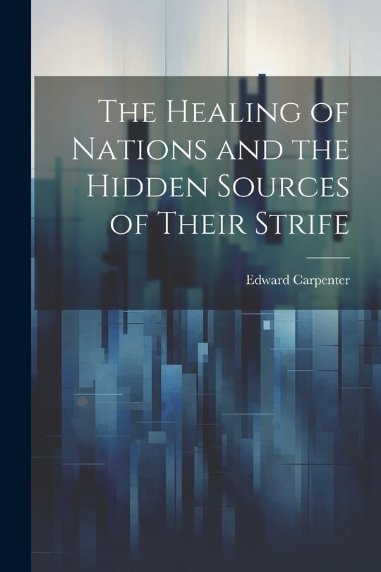 Couverture_The Healing of Nations and the Hidden Sources of Their Strife