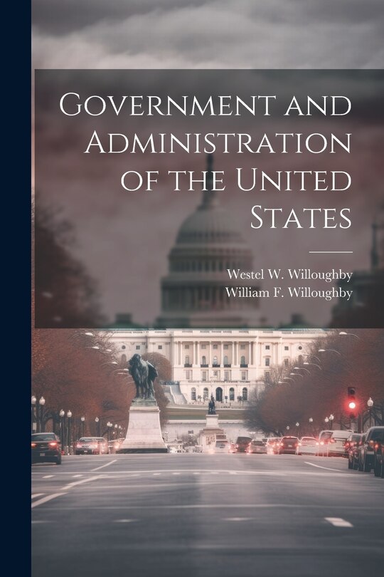 Front cover_Government and Administration of the United States