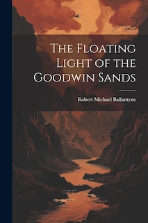 Front cover_The Floating Light of the Goodwin Sands