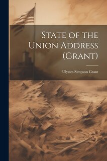 Front cover_State of the Union Address (Grant)